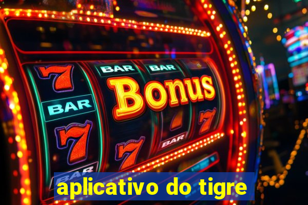 aplicativo do tigre